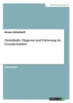 Dyskalkulie. Diagnose und Förderung im Grundschulalter