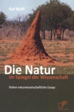 Natur im Spiegel der Wissenschaft
