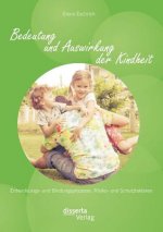 Bedeutung und Auswirkung der Kindheit