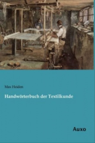 Handwörterbuch der Textilkunde