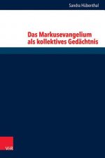 Das Markusevangelium als kollektives Gedächtnis