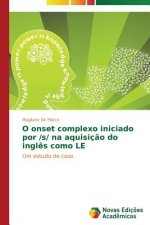 O onset complexo iniciado por /s/ na aquisicao do ingles como LE