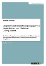 psychoanalytische Sozialpadagogik von Jurgen Koerner und Christiane Ludwig-Koerner