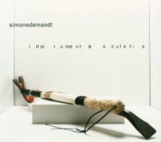 Simone Demandt: Instrumenta Sceleris