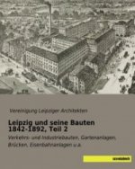 Leipzig und seine Bauten 1842-1892, Teil 2