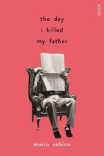 Day I Killed My Father