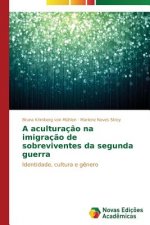 aculturacao na imigracao de sobreviventes da segunda guerra