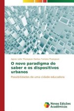 O novo paradigma do saber e os dispositivos urbanos