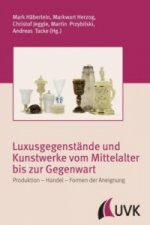 Luxusgegenstände und Kunstwerke vom Mittelalter bis zur Gegenwart