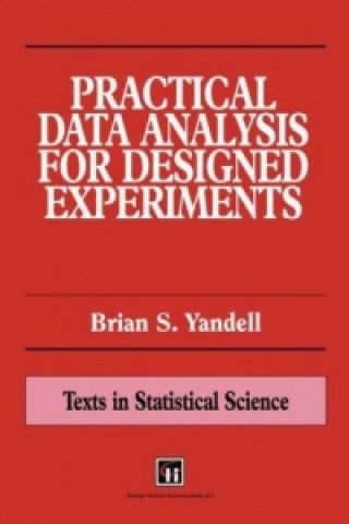 Practical Data Analysis for Designed Experiments