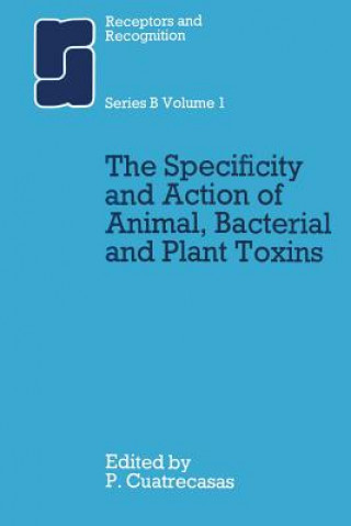 Specificity and Action of Animal, Bacterial and Plant Toxins