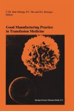 Good Manufacturing Practice in Transfusion Medicine
