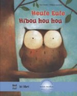 Heule Eule, Deutsch-Französisch. Hibou hou hou