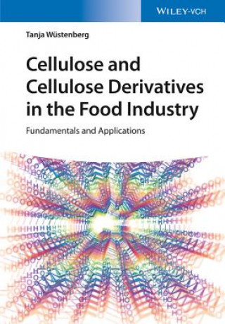 Cellulose and Cellulose Derivatives in the Food Industry - Fundamentals and Applications