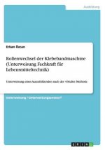 Rollenwechsel der Klebebandmaschine (Unterweisung Fachkraft für Lebensmitteltechnik)