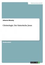 Christologie. Der historische Jesus