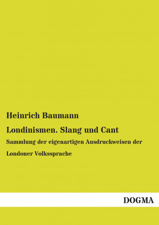 Londinismen. Slang und Cant