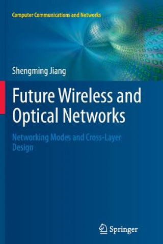 Future Wireless and Optical Networks