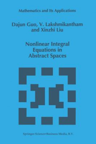 Nonlinear Integral Equations in Abstract Spaces, 1