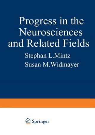 Progress in the Neurosciences and Related Fields