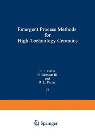 Emergent Process Methods for High-Technology Ceramics