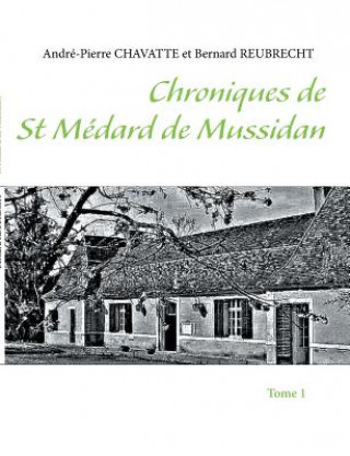 Chroniques de St Medard de Mussidan
