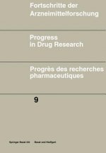 Fortschritte der Arzneimittelforschung  Progress in Drug Research  Progres des recherches pharmaceutiques
