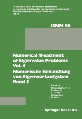 Numerical Treatment of Eigenvalue Problems Vol. 5 / Numerische Behandlung von Eigenwertaufgaben Band 5