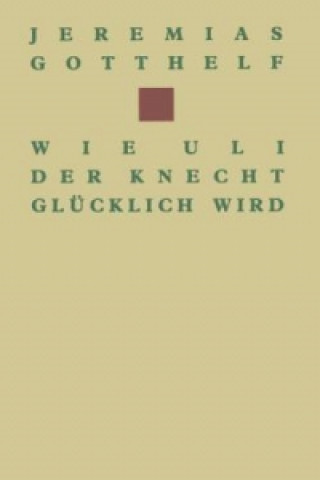Wie Uli der Knecht glucklich wird