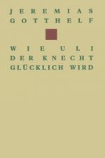 Wie Uli der Knecht glucklich wird