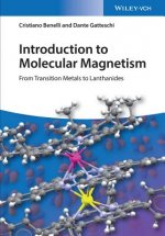 Introduction to Molecular Magnetism - From Transition Metals to Lanthanides