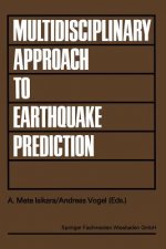 Multidisciplinary Approach to Earthquake Prediction