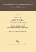 Experimental Studies of Shiftwork