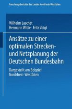 Anseatze Zu Einer Optimalen Strecken-Und Netzplanung Der Deutschen Bundesbahn-Dargestellt am Beispiel Nordrhein-Westfalen