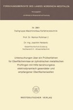 Untersuchungen Uber Ein Prufverfahren Fur Oberflachenrisse an Zylindrischen Metallischen Pruflingen Mit Hilfe Beruhrungslos Elektrodynamisch Gesendete
