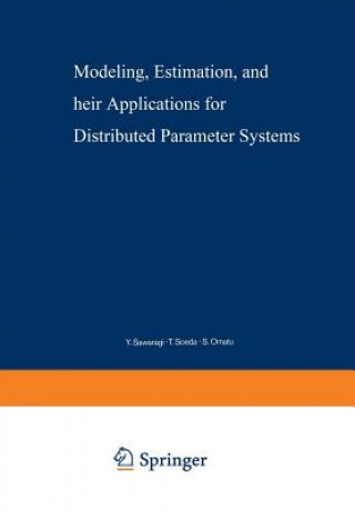 Modeling, Estimation, and Their Applications for Distributed Parameter Systems