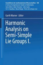 Harmonic Analysis on Semi-Simple Lie Groups I