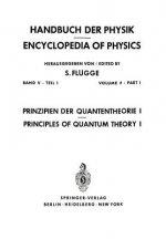 Prinzipien Der Quantentheorie I / Principles of Quantum Theory I