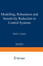 Modelling, Robustness and Sensitivity Reduction in Control Systems, 1