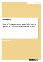 Role of project management Information System in Canadian reserves and water