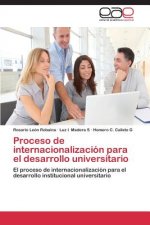 Proceso de internacionalizacion para el desarrollo universitario