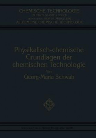 Physikalisch-Chemische Grundlagen Der Chemischen Technologie