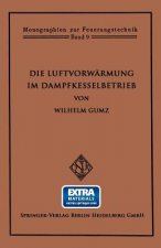 Die Luftvorwarmung Im Dampfkesselbetrieb