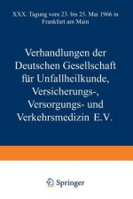 Verhandlungen Der Deutschen Gesellschaft Fur Unfallheilkunde Versicherungs-, Versorgungs- Und Verkehrsmedizin E.V.