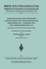 Verhandlungen Der Deutschen Gesellschaft Fur Unfallheilkunde Versicherungs-, Versorgungs- Und Verkehrsmedizin E.V.