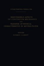 Irreversible Aspects of Continuum Mechanics and Transfer of Physical Characteristics in Moving Fluids, 1