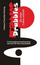 Drabbles, die mein Leben schrieb