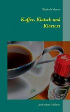 Kaffee, Klatsch und Klartext