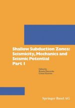 Shallow Subduction Zones: Seismicity, Mechanics and Seismic Potential Part 1