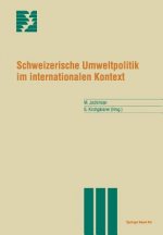 Schweizerische Umweltpolitik Im Internationalen Kontext